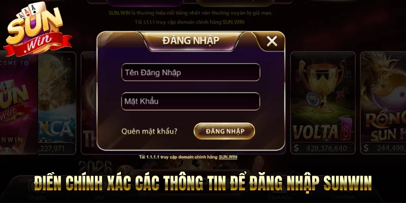 Điền chính xác các thông tin để đăng nhập Sunwin