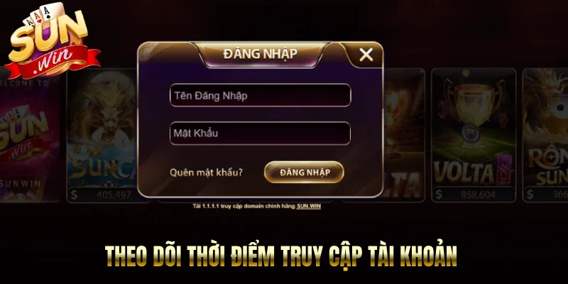 Theo dõi thời điểm truy cập tài khoản 