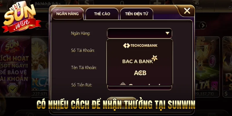 Có nhiều cách để nhận thưởng tại Sunwin