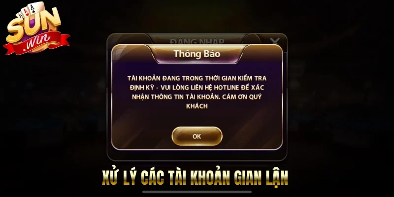 Xử lý các tài khoản gian lận